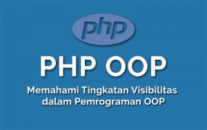 Beberapa fungsi visibilitas oop di php