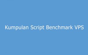 Kumpulan script benchmark vps server