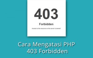 Cara mengatasi PHP error 403 forbidden