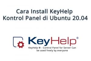 Cara Install KeyHelp Kontrol Panel di Ubuntu 20.04